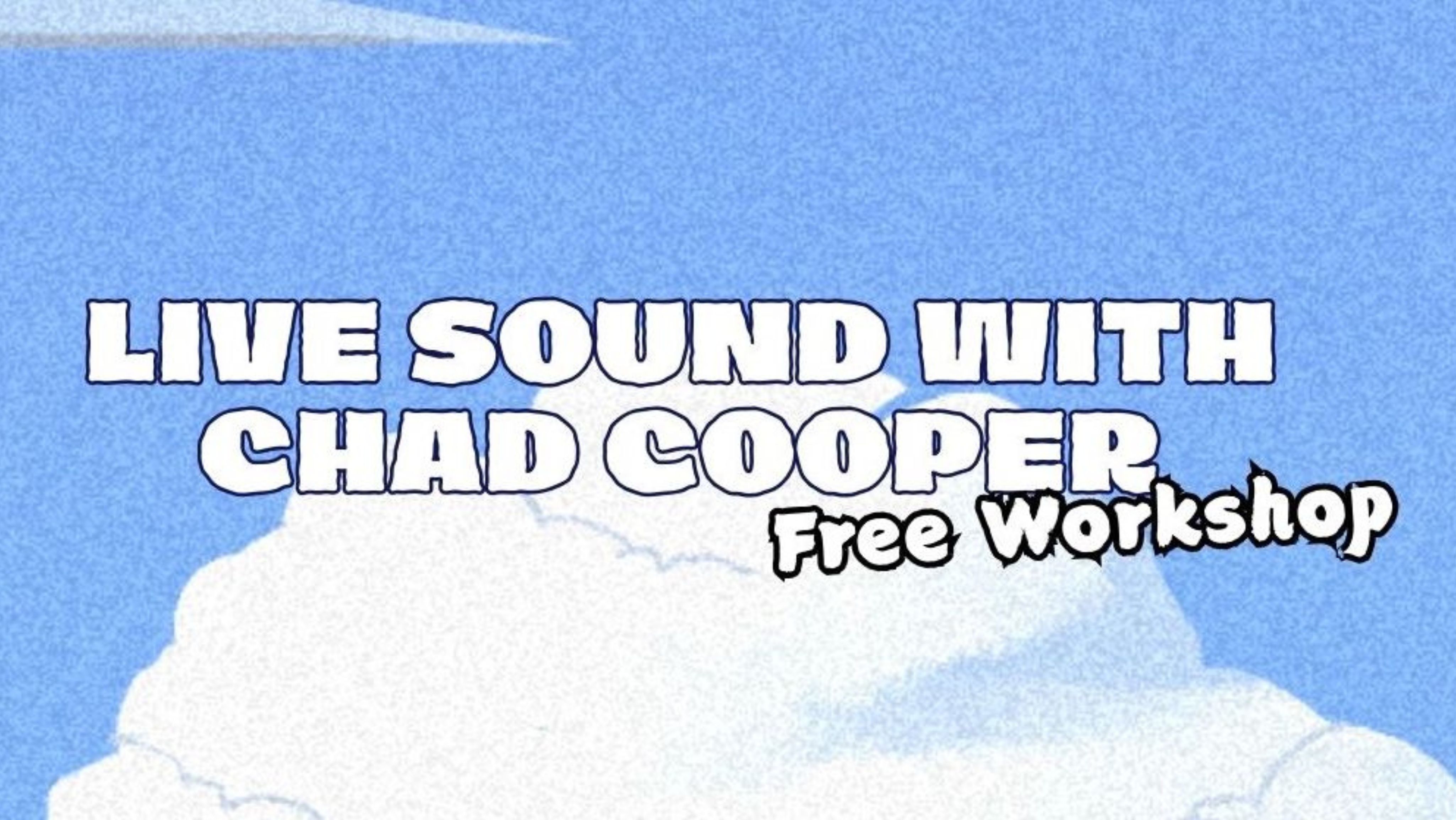 Chad Cooper Live Sound Workshop